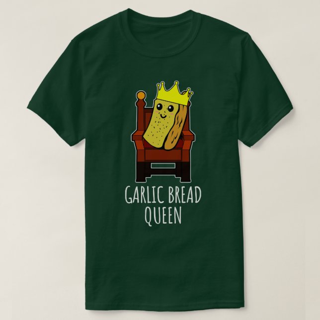 garlic bread queen T-Shirt (Design Front)