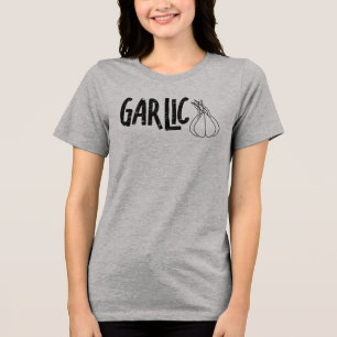 Garlic Garlic Text Tri-Blend Shirt