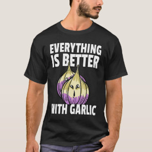 Garlic Men Women For A Garlic Bread T-Shirt