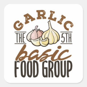 Garlic the 5th Basic Food Group Square Sticker