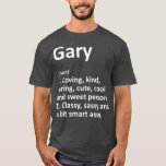 GARY Definition Personalised Name Funny Birthday T-Shirt<br><div class="desc">GARY Definition Personalised Name Funny Birthday . Check out our birthday t shirt selection for the very best in unique or custom,  handmade pieces from our shops.</div>