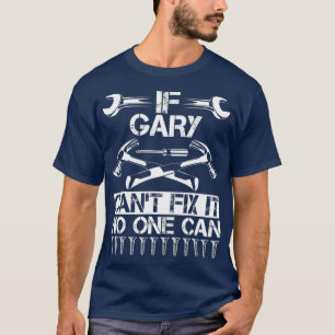 GARY Fix It Funny Birthday Personalised Name Dad T-Shirt