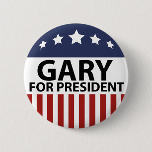 Gary For President 6 Cm Round Badge