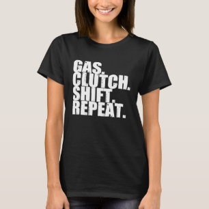 Gas Clutch Shift Repeat Manual Driving Men T-Shirt