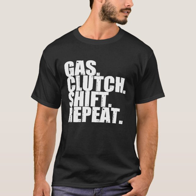 Gas Clutch Shift Repeat Manual Driving Men T-Shirt (Front)