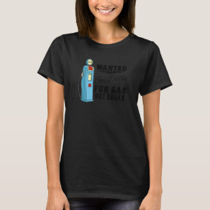 Gas Daddy Wanted Gas Price Meme T-Shirt
