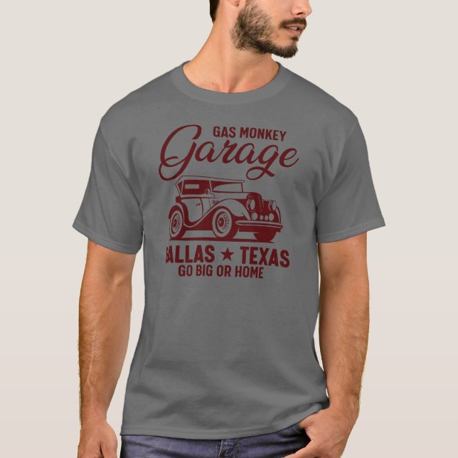 Gas monkey garage Dallas Texas T-Shirt (Front)