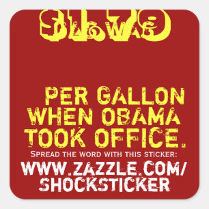 Gas was $1.79 per Gallon When Obama Took Office Square Sticker
