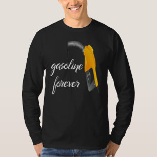 Gasoline Forever Gas Cars Tees 1