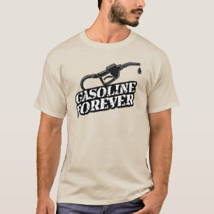 Gasoline Forever – Ultimate Mechanic & Petrolhead T-Shirt