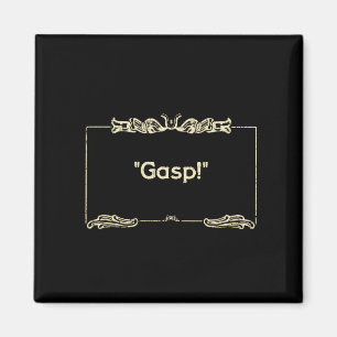 "Gasp!" Silent Films Fridge Magnet