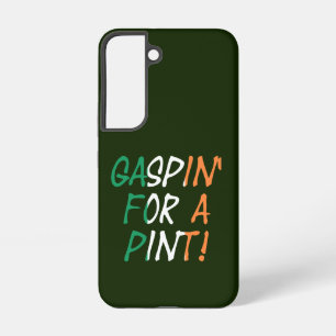 Gaspin' For A Pint overlaid on Irish Flag sgcnt Samsung Galaxy Case