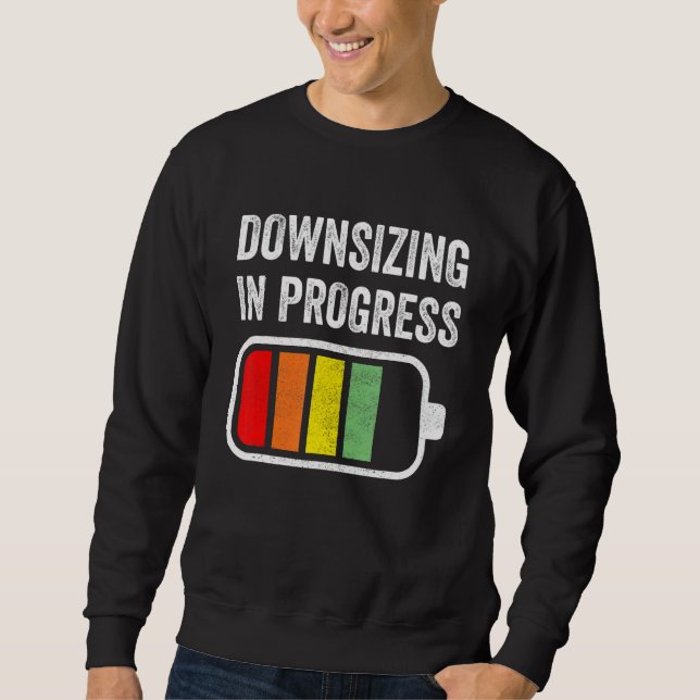 Gastric Bypass Surgery Weight Loss Downsizing In P Sweatshirt (Front)