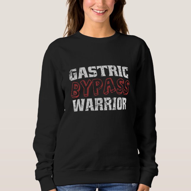 Gastric Bypass Warrior Surgery Weight Loss Recover Sweatshirt (Front)