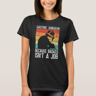 Gastric Surgeon And Bariatric Surgery T-Shirt