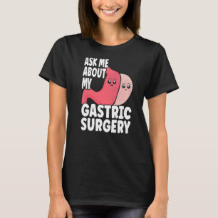 Gastric Surgery & Downsizing Progress Gastric Bypa T-Shirt
