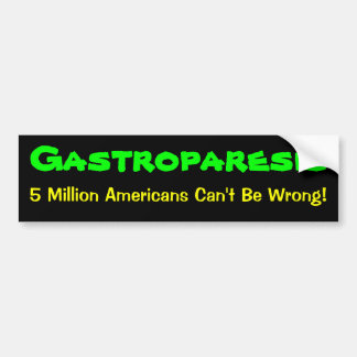 Gastroparesis... 5 Million Bumper Sticker