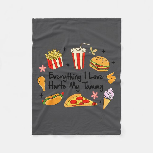 Gastroparesis Gastro Ibs Everything I Love Hurts M Fleece Blanket (Front)