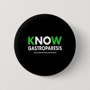 Gastroparesis Gifts Men Women Know Gastroparesis A 6 Cm Round Badge