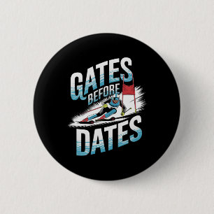 Gates Before Dates Alpine Skiing  6 Cm Round Badge