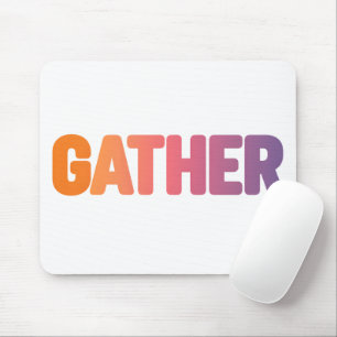 Gather in Warm Colours Mouse Pad