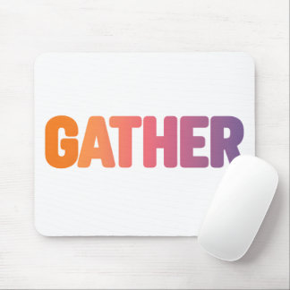 Gather in Warm Colours Mouse Pad