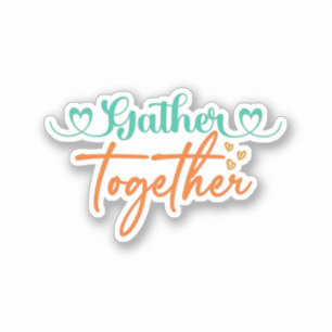 Gather Together