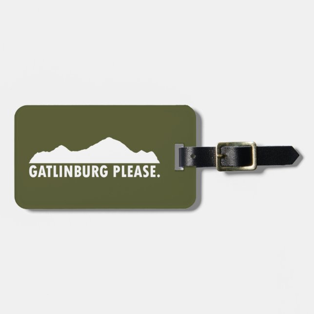 Gatlinburg Tennessee Please Luggage Tag (Front Horizontal)