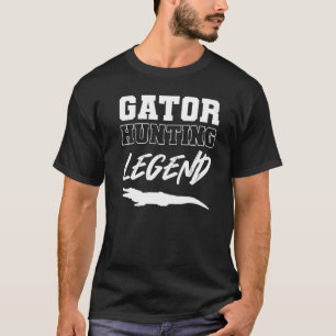 Gator Hunting Legend Animal Keeper T-Shirt
