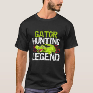 Gator Hunting Legend For Alligator Hunters T-Shirt