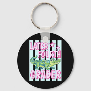 Gator Later Fourth Grader Last Day School End of Key Ring