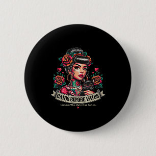 Gatos before vatos  6 cm round badge