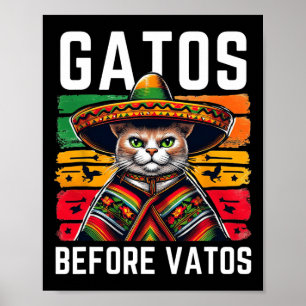 Gatos Before Vatos Funny Cat Mexican Cat Poncho Fi Poster