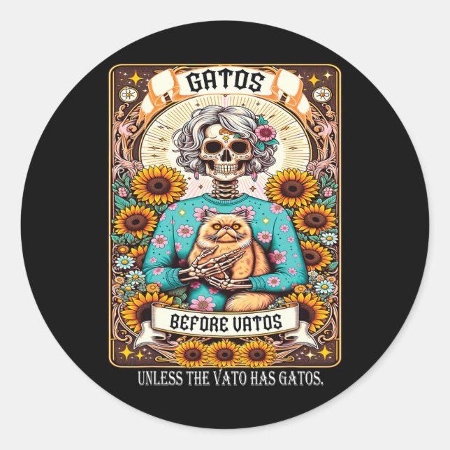 Gatos Before Vatos Unless The Vato Has Gatos 1  Classic Round Sticker (Front)