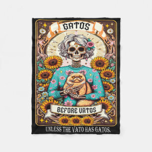 Gatos Before Vatos Unless The Vato Has Gatos 1 Fleece Blanket