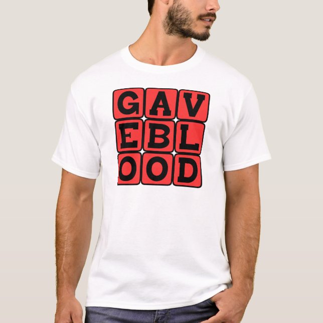 Gave Blood, Donor's Decree T-Shirt (Front)