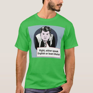 Gavin and Stacey Art Right Either Speak English Or T-Shirt