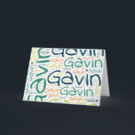 Gavin Card<br><div class="desc">Gavin. Show and wear this popular beautiful male first name designed as colourful wordcloud made of horizontal and vertical cursive hand lettering typography in different sizes and adorable fresh colours. Wear your positive american name or show the world whom you love or adore. Merch with this soft text artwork is...</div>