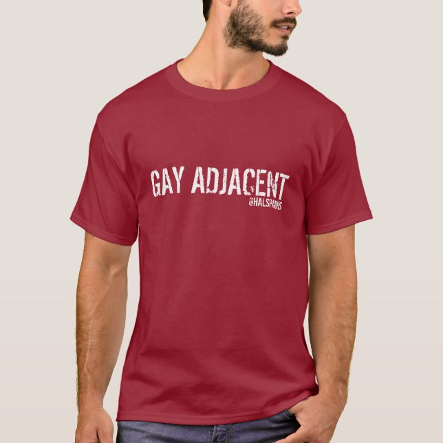GAY ADJACENT T-Shirt (Front)