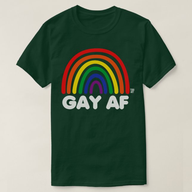 GAY AF 1 T-Shirt (Design Front)