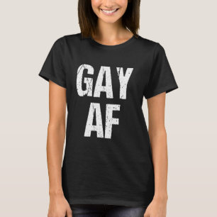 GAY AF -Funny Pride Parade Rainbow Queer Gay CSD P T-Shirt