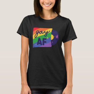Gay AF   Gay LGBT Quote T-Shirt