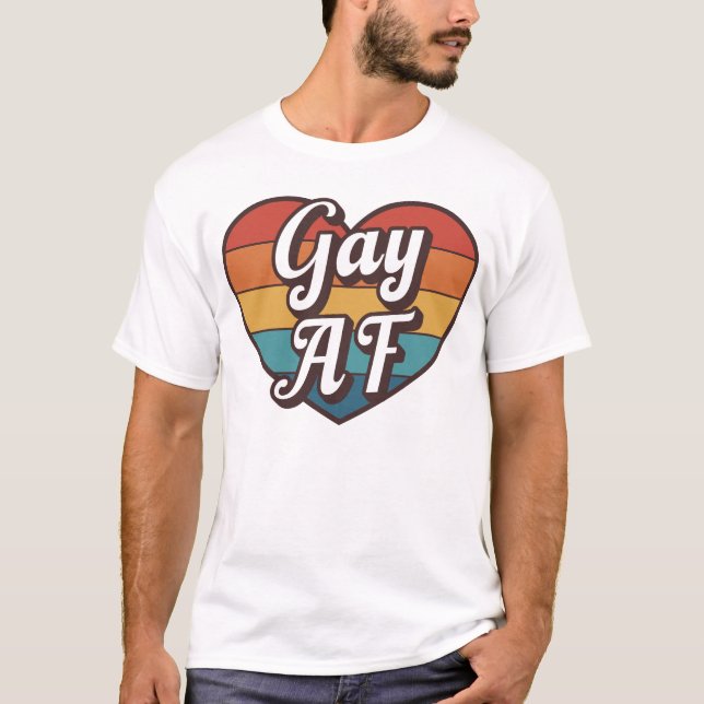 Gay AF Pride LGBTQ+ T-Shirt (Front)