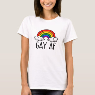 GAY AF T-Shirt