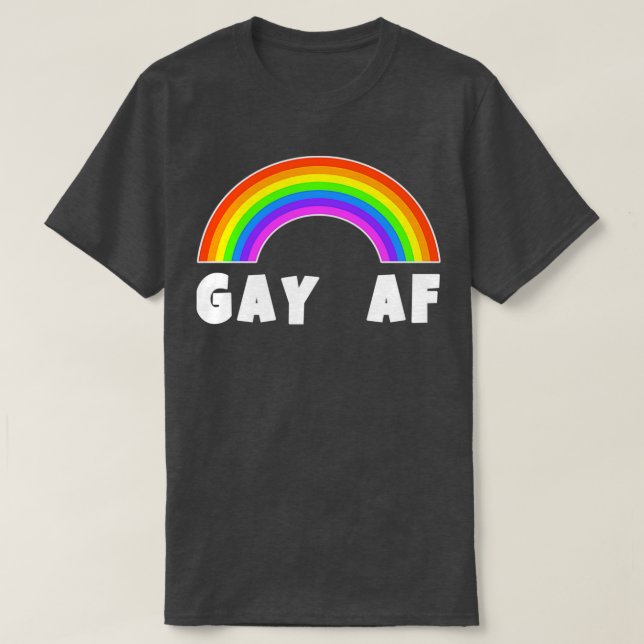 GAY AF T-Shirt (Design Front)