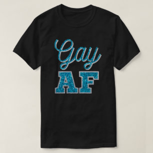 Gay AF Teal Glitter T-Shirt