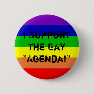 Gay Agenda 6 Cm Round Badge