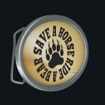 Gay Bear Bear Paw Save a Horse Ride A Bear Belt Buckles<br><div class="desc">Gay Bear Bear Paw Save a Horse Ride A Bear.</div>