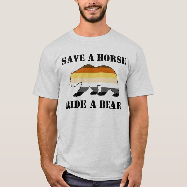 Gay Bear Pride Flag Save A Horse Ride A Bear T-Shirt (Front)