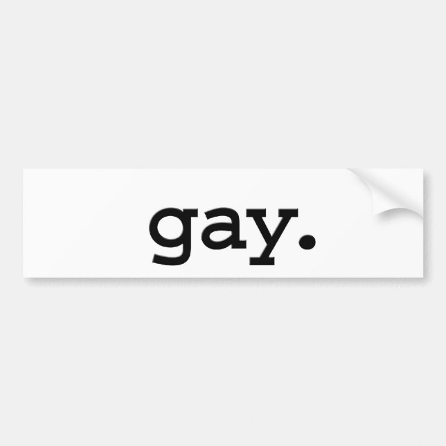 gay. bumper sticker (Front)